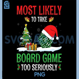 Most Likely to Take Board Games Too Seriously PNG, Christmas PNG