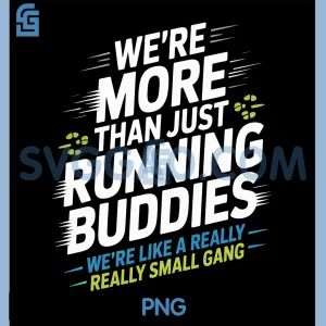 5K Runners Funny PNG, Small Gang Running Buddies PNG
