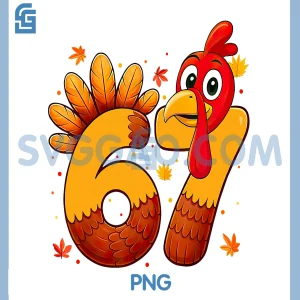 67 Thanksgiving Funny Turkey PNG, Thanksgiving 67 Turkey PNG