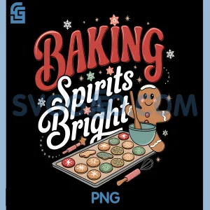 Baking Spirits Bright PNG, Funny Christmas Holiday Cookie Baker PNG
