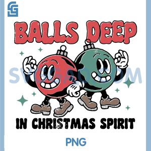 Balls Deep in Christmas PNG, Naughty Holiday Ornament Art PNG