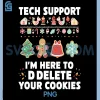 ChrismasTech Support Im Here to Delete Your Cookies PNG, Xmas PNG 1 ChrismasTech Support Im Here to Delete Your Cookies PNG, Xmas PNG