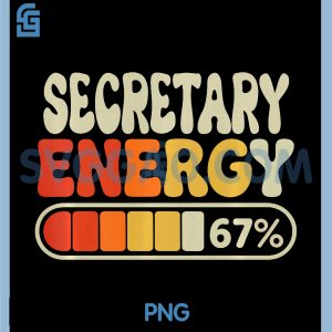Secretary Energy 67 Percent PNG, Funny Job Title Humor PNG