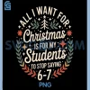 Teacher 6-7 Six Seven PNG, I Want My Students to Stop Saying 67 PNG