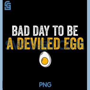 Thanksgiving Funny PNG, Dinner Bad Day to Be a Deviled Egg PNG