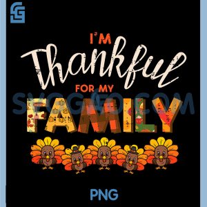 Thankful For My Family PNG, Cute Thanksgiving Turkey Clipart PNG