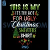 Too Hot For Ugly Christmas PNG, Funny Christmas PNG