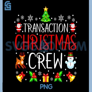 Transaction Christmas Crew PNG, Matching Xmas PNG