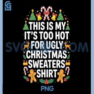 Ugly Christmas PNG, Funny Too Hot PNG
