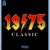 Vintage 1975 Classic PNG, Rock Legend 50 Year Old PNG, 50th Birthday PNG