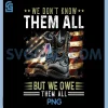 We Owe Them All PNG, Partiotic Veterans Day PNG, Memorial Day Military PNG