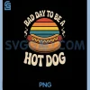 Bad Day to Be A Hot Dog PNG, Funny Retro BBQ Grill PNG