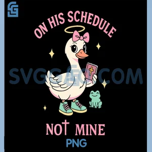 On His Schedule PNG, Funny Cute Goose PNG, Cute Christian PNG