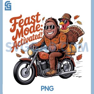 Feast Modes Activated PNG, Funny Bigfoot Thanksgiving Design PNG