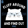 Fluff Around Grumpy PNG, Funny Cat Lady Humor Sarcastic PNG