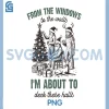 From The Windows to The Walls PNG, I'm About to Deck These Halls PNG 1 From The Windows to The Walls PNG, I'm About to Deck These Halls PNG
