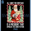 Funny All I Want for Christmas PNG, Constitution Santa Liberal PNG