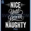 Funny Christmas PNG, Nice Until Proven Naughty PNG, Festive Season PNG