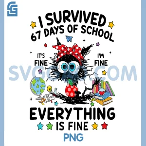 I Survived 67 Days of School Im Fine PNG, Funny Black Cat PNG