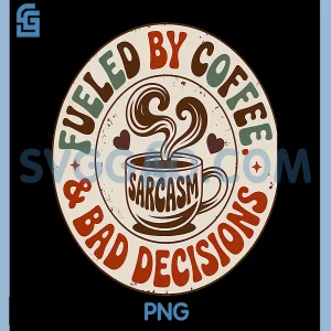 Funny Coffee and Sarcasm PNG, Vintage Graphic for Caffeine Lovers PNG
