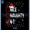 Funny Nice Naughty 6 7 PNG, Christmas 67 Meme Xmas PNG
