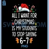 Funny Teacher 67 Christmas PNG, Six Seven Students Saying 6-7 PNG