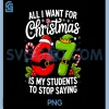 Funny Teacher Christmas 6 7 PNG, Meme Students PNG, Saying Six Seven PNG