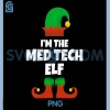 Funny The Med Tech Elf PNG, Christmas Xmas Medical PNG