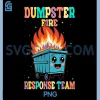 Funny Work Dumpster fire Response Team PNG, Chaos Humor PNG 1 Funny Work Dumpster fire Response Team PNG, Chaos Humor PNG