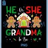 Gingerbread He or She Grandma To Be PNG, Christmas Gender Reveal PNG