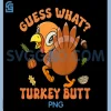 Guess What Turkey Butt PNG, Funny Thanksgiving Turkey PNG 2 Guess What Turkey Butt PNG, Funny Thanksgiving Turkey PNG