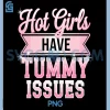 Girly Aesthetic PNG, Hot Girls Have Tummy Issues Funny PNG
