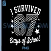 I Survived 67 Days of School PNG, Teachers Students PNG 2 I Survived 67 Days of School PNG, Teachers Students PNG