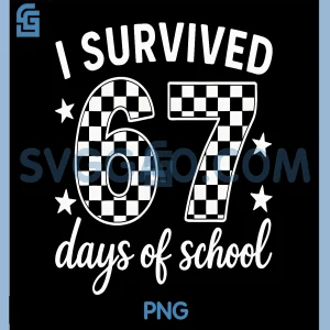 67 Days of School PNG, I Survived School Funny PNG