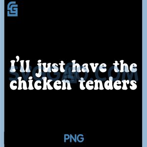 I'll Just Have The Chicken Tenders PNG, Funny Unisex Black Small PNG