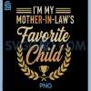 Im My Mother in Laws Favorite Child PNG, Flag Funny PNG
