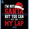 Sit On My Lap PNG, Naughty Santa Humor Christmas Quote PNG 2 Sit On My Lap PNG, Naughty Santa Humor Christmas Quote PNG