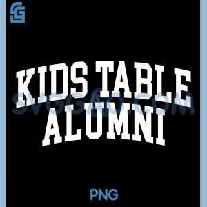 Kids Table Alumni PNG, Funny Thanksgiving Humor PNG