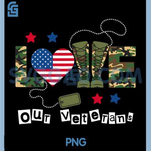 Love Our Veterans PNG, Day Proud Military PNG, American Flag PNG