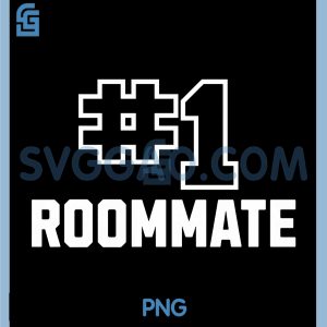 Number One Roommate PNG, Funny Design for College Roomies Friends PNG