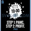 Office Humor Joke PNG, to-Do List Step 1 Panic Step 2 Profit PNG 1 Office Humor Joke PNG, to-Do List Step 1 Panic Step 2 Profit PNG