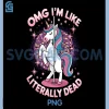 OMG Im Like Literally Dead PNG, Sarcastic Depression Humour PNG