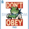 Portland Vintage PNG, Funny Frog Resist Empower Humor PNG, Don't Obey PNG