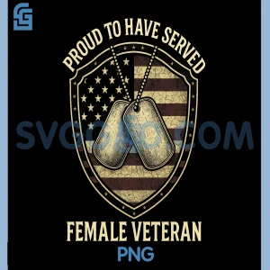 Proud to Have Served Female Veteran PNG, Flag American PNG