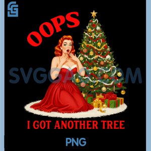 Oops I Got Another Tree PNG, Funny Saying Meme PNG