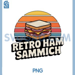 Retro Ham Sammich PNG, Funny Food Humor Vintage PNG, Deli Lovers PNG