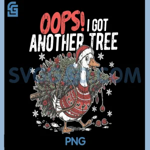 Retro Oops I Got Another Tree PNG, Funny Christmas Goose PNG