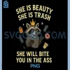 She is Beauty PNG, She is Trash PNG, She Will bite PNG, You in The Ass PNG