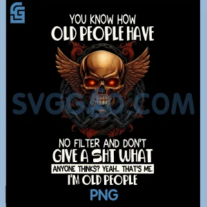 Skull You Know How Old People Have PNG, No Filter PNG