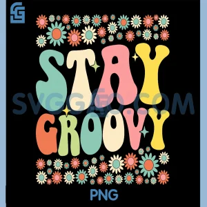 Stay Groovy PNG, Retro 70s Flower Power Vibe PNG